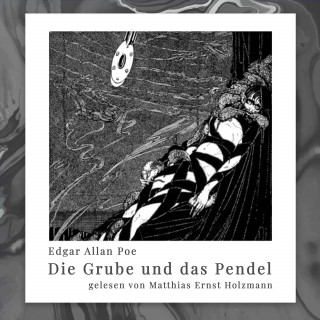 Edgar Allan Poe: Die Grube und das Pendel