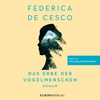 Federica de Cesco: Das Erbe der Vogelmenschen
