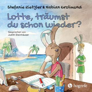 Stefanie Rietzler, Fabian Grolimund: Lotte, träumst du schon wieder?