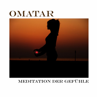 Omatar: Meditation der Gefühle