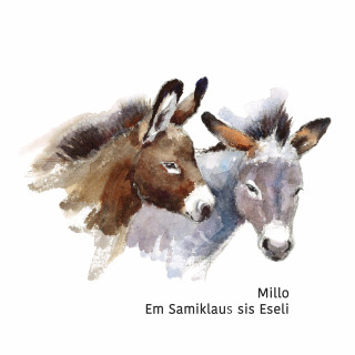 Markus Balzer: Millo - Em Samiklaus sis Eseli