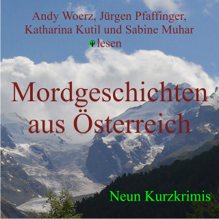 Reinhardt Badegruber, Manfred Baumann, Petra K. Gungl, Christian Klinger, Beatrix Kramlovsky, Katharina Kutil, Gerhard Loibelsberger, Fritz Messner, Ingrid Sonnleitner: Mordgeschichten aus Österreich