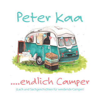 Peter Kaa: ....endlich Camper