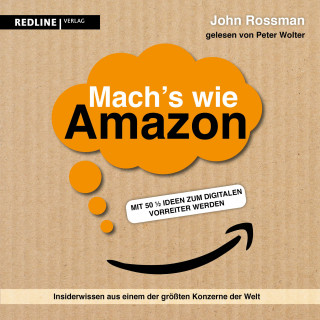 John Rossman: Mach's wie Amazon!