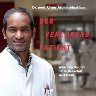 Umes Arunagirinathan, Doris Mendlewitsch: Der verlorene Patient