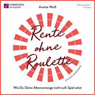 Anette Weiß: Rente ohne Roulette