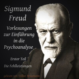 Sigmund Freud: Vorlesungen zur Einführung in die Psychoanalyse