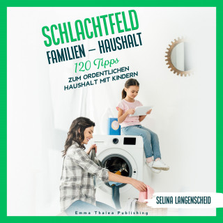 Selina Langenscheid: Schlachtfeld Familien - Haushalt