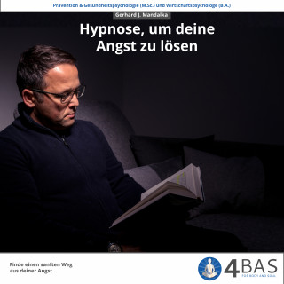 Gerhard J. Mandalka: Hypnose, um deine Angst zu lösen