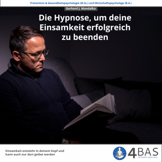 Gerhard J. Mandalka: Die Hypnose, um deine Einsamkeit zu beenden