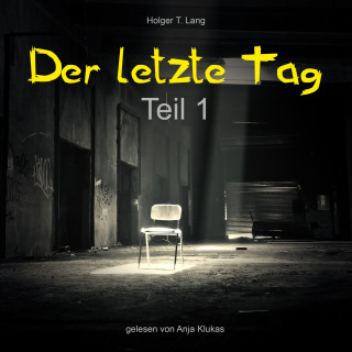 Holger T. Lang: Der letzte Tag