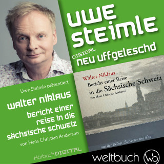 Uwe Steimle: Walter Niklaus: Bericht einer Reise in die Sächsische Schweiz