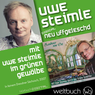 Uwe Steimle: Mit Uwe Steimle durch das Grüne Gewölbe