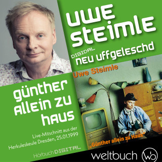 Uwe Steimle: Uwe Steimle: Günther allein zu Haus