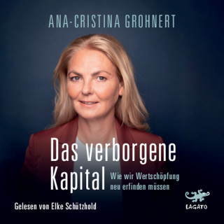 Ana-Cristina Grohnert: Das verborgene Kapital