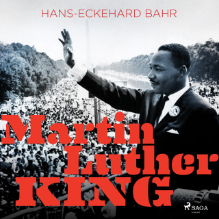 Hans-Eckehard Bahr: Martin Luther King - Für ein anderes Amerika