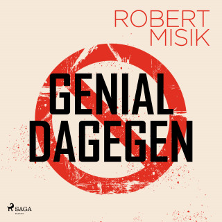 Robert Misik: Genial Dagegen