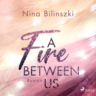 Nina Bilinszki: A Fire Between Us