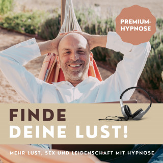 Patrick Lynen: Finde Deine Lust! Mehr Lust, Sex und Leidenschaft mit Hypnose