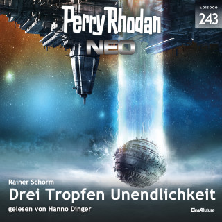 Rainer Schorm: Perry Rhodan Neo 243: Drei Tropfen Unendlichkeit