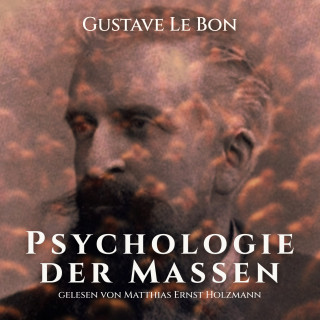 Gustave Le Bon: Psychologie der Massen