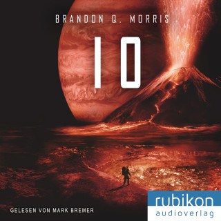 Brandon Q. Morris: IO (Eismond 3)