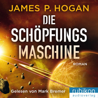 James P. Hogan: Die Schöpfungsmaschine