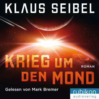 Klaus Seibel: Krieg um den Mond