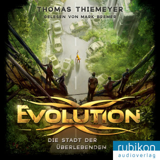 Thomas Thiemeyer: Evolution (1). Die Stadt der Überlebenden