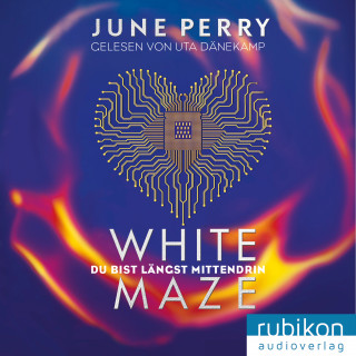 June Perry: White Maze - Du bist längst mittendrin