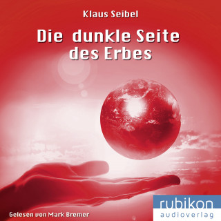 Klaus Seibel: Die dunkle Seite des Erbes - Die erste Menschheit 3