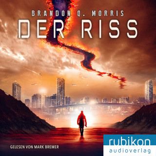 Brandon Q. Morris: Der Riss