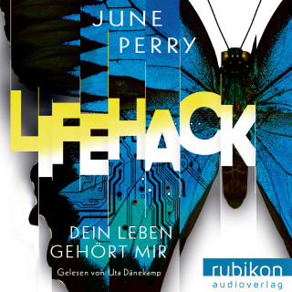 June Perry: LifeHack. Dein Leben gehört mir