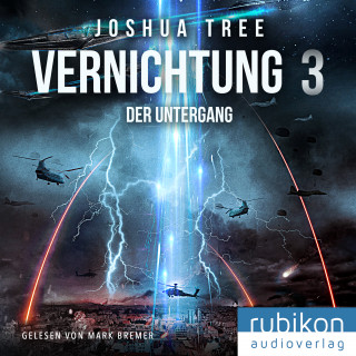 Joshua Tree: Vernichtung 3: Der Untergang