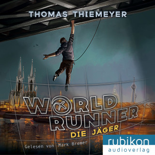 Thomas Thiemeyer: Die Jäger - World Runner, Band 1