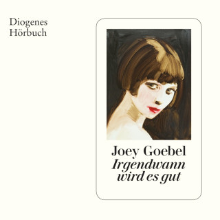 Joey Goebel: Irgendwann wird es gut