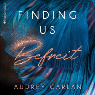 Audrey Carlan: Finding us - Befreit (ungekürzt)