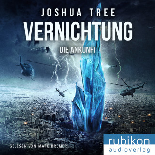 Joshua Tree: Vernichtung: Die Ankunft