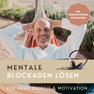 Patrick Lynen: Mentale Blockaden lösen (Hypnose-Hörbuch)