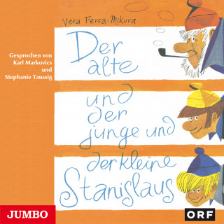 Vera Ferra-Mikura: Der alte und der junge und der kleine Stanislaus