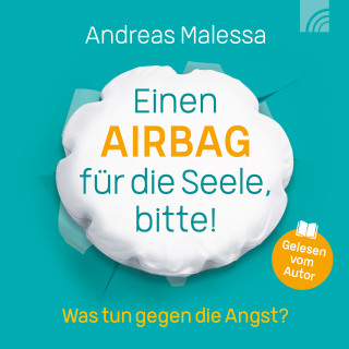 Andreas Malessa: Einen Airbag für die Seele, bitte!