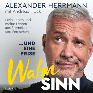 Alexander Herrmann, Andreas Hock: ... und eine Prise Wahnsinn