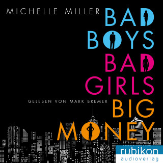 Michelle Miller: Bad Boys, Bad Girls, Big Money