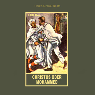 Karl May: Christus oder Mohammed