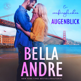Bella Andre: Ein verfänglicher Augenblick (Die Sullivans 2)
