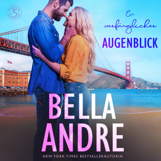 Bella Andre: Ein verfänglicher Augenblick (Die Sullivans 2)