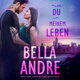 Bella Andre: Nur du in meinem Leben (Die Sullivans 4)