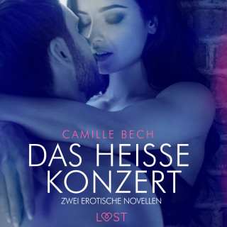 Camille Bech: Das heiße Konzert – Zwei erotische Novellen