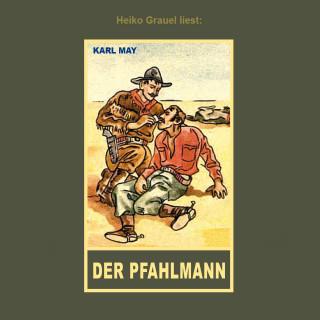 Karl May: Der Pfahlmann