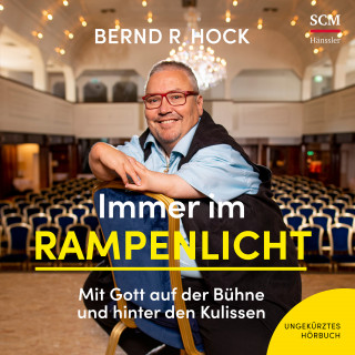 Bernd R. Hock: Immer im Rampenlicht